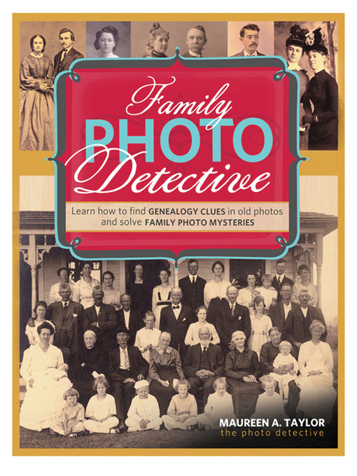 Title details for Family Photo Detective by Maureen A. Taylor - Available